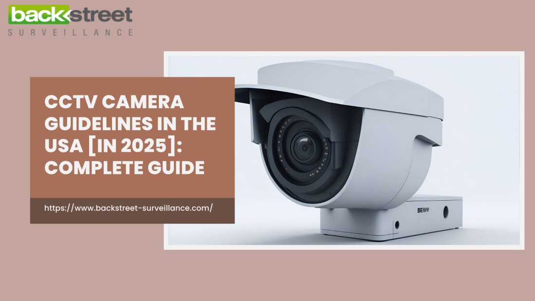 CCTV Camera Guidelines in the USA [in 2025]: Complete Guide