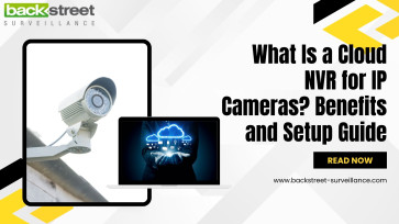 What Is a Cloud NVR for IP Cameras? Benefits and Setup Guide