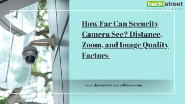 How Far Can Security Camera See? Distance, Zoom, and Image Quality Factors	